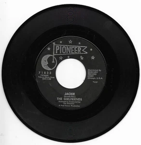 THE GIRLFRIENDS=PIONEER 71833 DOOWOP TEEN GIRLGROUP 45 RPM JACKIE/FOUR SHY GIRLS - Picture 1 of 1