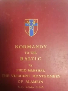 NORMANDY TO THE BALTIC - The Viscount Montgomery of Alamein 1947 HB - Map WW2 - Picture 1 of 18