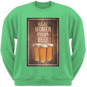 St. Patricks Day - Real Women Drink Beer Irish Green Adult Sweatshirt