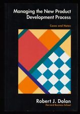 Managing the New Product Development Process : Cases and Notes. Dolan, Robert J.