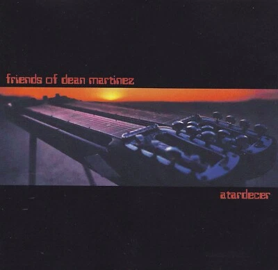 FRIENDS OF DEAN MARTINEZ - CD - ATARDECER - Bild 1 von 2