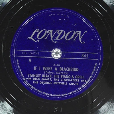 STANLEY BLACK If I Didn'T Miss You / If I Were A Blackbird LONDON  845 VG 78rpm - Image 1 of 4