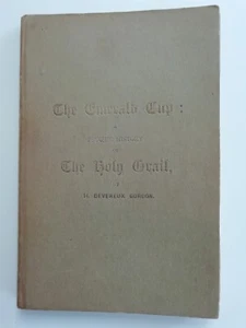 THE EMERALD CUP: A PSYCHIC HISTORY OF THE HOLY GRAIL 1922 BY H. DEVEREUX GORDON - Picture 1 of 18