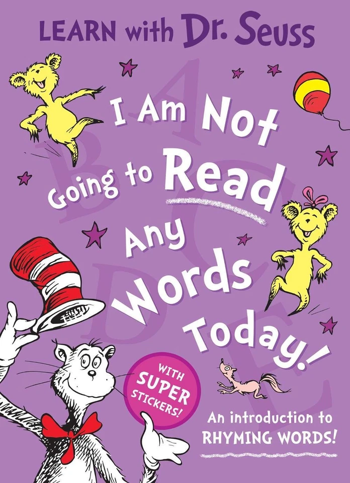 I Am Not Going to Read Any Words Today: An Introduction to Rhyming Words! by Dr. - Image 1 of 1