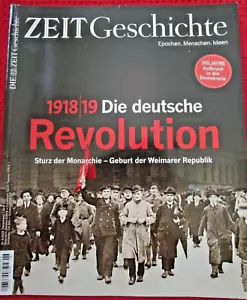 German Lang. ZEIT Geschichte 06/2018 Spec Issue: 1918/19 DIE DEUTSCHE REVOLUTION - Picture 1 of 6
