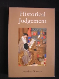 Historical Judgement : The Limits of Historiographical Choice by Jonathan Gorman - Bild 1 von 4