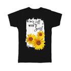 Gift T-Shirt : Sunflower Well With My Soul Flower Floral Southern Decor Quote