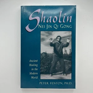 Shaolin Nei Jin Qi Gong by Peter Fenton Healing Martial Arts Book VG - Imagen 1 de 4
