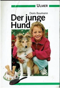 Der junge Hund. Erziehung und Haltung im ersten Lebensjahr. Taschenbuch 1996 - Bild 1 von 2