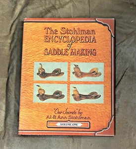 The Stohlman Encyclopedia of Saddlemaking Vol. 1 by Al & Ann, Saddlery, Leather - Picture 1 of 12