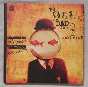 1st Ed THE DAY I SWAPPED MY DAD FOR TWO GOLDFISH Neil Gaiman Dave McKean HC/DJ - Imagen 1 de 4