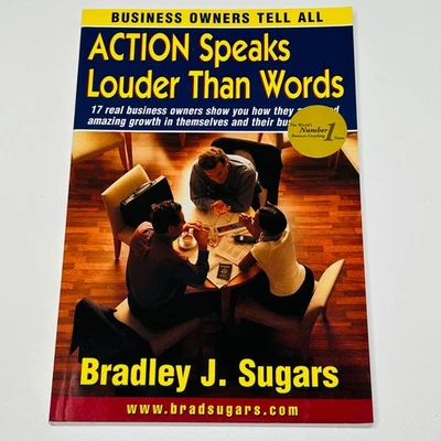 Action Speaks Louder Than Words by Bradley J. Sugars Paperback Book Business - image 1 of 4