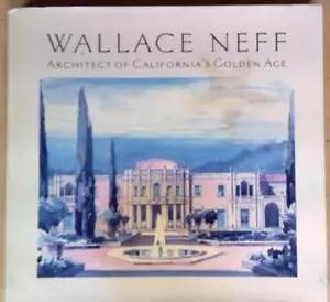 SIGNED First Ed. Wallace Neff Architect of California's Golden Age HC - Imagen 1 de 7