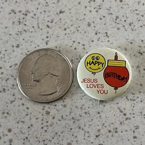 Happy Birthday Jesus Loves You Vintage Religious Pinback Button #46904 - Picture 1 of 2