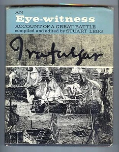 Trafalgar: An Eyewitness Account of a Great Battle - Stuart Legg, 1966 Hardcover - Imagen 1 de 1