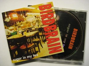 BIRDBRAIN SUGAR IN MY TEA CD - Picture 1 of 1