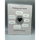 Minding Your Health Workbook on Being Well Mental Health Stress Mindfulness