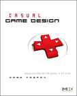 Casual Game Design Designing Play For The Gamer In All Of Us By Gregory Tref