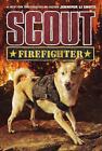 Scout: Firefighter By Jennifer Li Shotz (English) Hardcover Book