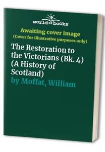 The Restoration to the Victorians (Bk... par Moffat, William Paperback / softback