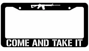 Come and Take it Black License Plate Car Frame 2nd Amendment - Foto 1 di 2