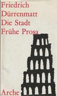 Friedrich Dürrenmatt: Die Stadt. Frühe Prosa. - Arche 1952 - gebunden - sehr gut - Bild 1 von 2