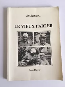 en BEAUCE le vieux talk Serge Dufour 1987 mit illustriertem Autorenkonto - Bild 1 von 7