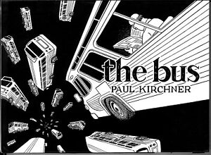 "the bus", SIGNED and SOLD by author Paul Kirchner, New, 2012, Tanibis