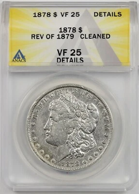 1878 7TF Rev of 1879 $1 ANACS VF 25 Details (Cleaned) Morgan Silver Dollar - Image 1 of 4