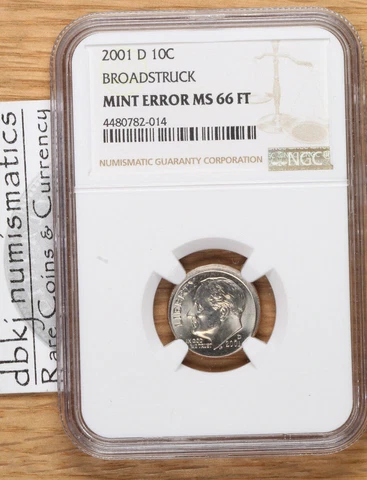 2001 D Roosevelt Dime 10¢ - NGC Mint Error MS66 FT (Full Torch) - Broadstruck Cover