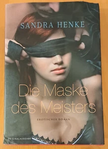 10048 Sandra Henke DIE MASKE DES MEISTERS erotischer Roman - Bild 1 von 4