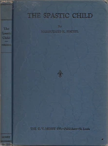 The Spastic Child by Marguerite K. Fischel 1st Ed. 1934 - Bild 1 von 1
