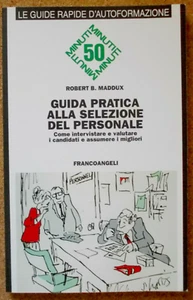 LIBRO GUIDA PRATICA ALLA SELEZIONE DEL PERSONALE Robert Maddux 2002 FrancoAngeli - Picture 1 of 4