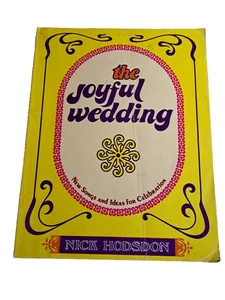 The Joyful Wedding New Songs and Ideas for Celebration Nick Hodsdon 1973 - Bild 1 von 6