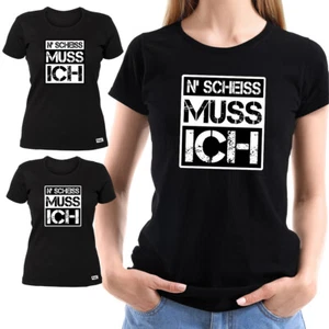 EAKS® Damen Girlie T-Shirt Motiv: "N Scheiß Muss Ich" Lustiger Spruch Sprüche - Bild 1 von 11