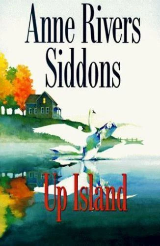 Up Island by Anne Rivers Siddons (1997, Hardcover)