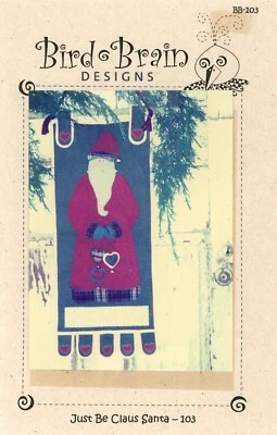 Just Be Claus Santa Applique Wall Hanging Pattern by Bird Brain Designs BB-103 - Image 1 of 3