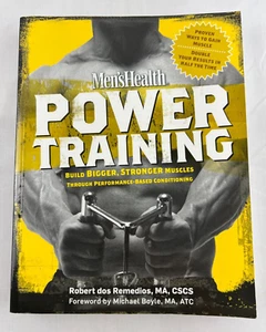 Men's Health Power Training : Build Bigger Stronger Muscles, Robert Dos Remedios - Picture 1 of 11