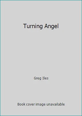 Turning Angel by Greg Iles - Image 1 of 1