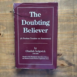 The Doubting Believer by Obadiah Sedgwick-Soli Deo Gloria Hardcover-Puritan - Picture 1 of 10