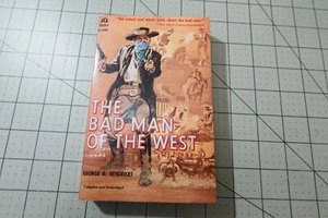 THE BAD MAN OF THE WEST BY GEORGE D. HENDRICKS VINTAGE ACE BOOKS WESTERN HISTORY - Picture 1 of 3