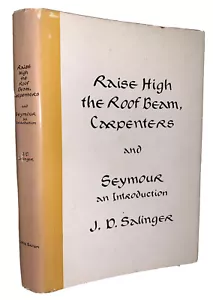 J.D. SALINGER, RAISE HIGH THE ROOF BEAM, 1963, 1ST ED, 1ST ISSUE, NO DEDICATION - Picture 1 of 10