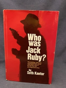 SIGNED Who Was Jack Ruby? Seth Kantor FBI CIA HC Dust Jacket Crime - Picture 1 of 9