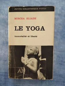 Yoga - Unsterblichkeit und Freiheit - Mircea Eliade - Kleine Bibliothek Payot 1968 - Bild 1 von 8