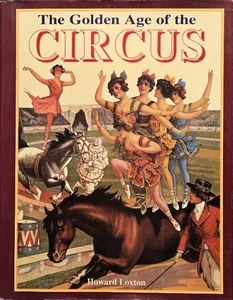 The Golden Age of the Circus - HC w/DJ 1st PRINT  1997 - Foto 1 di 1