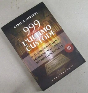 "999 L'ULTIMO CUSTODE" - Carlo A. Martigli - Castelvecchi Editore - 1^ Ed. 2010  - Picture 1 of 1