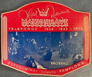 ETIQUETA DE EQUIPAJE HOTEL RESTAURANTE MAISONNAVE PAMPLONA ESPAÑA ~ FUNCIONAMIENTO DE LOS TOROS - Imagen 1 de 3