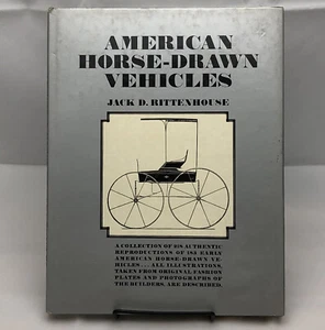 American Horse Drawn Vehicles * Jack D. Rittenhouse 1948 Illustrated 218 Picture - Bild 1 von 12