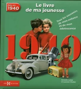 Livre le livre de ma jeunesse nés en 1940 A. Leroy et L. Chollet 2016 - Picture 1 of 4