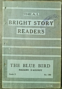CHILDREN GRADE 3 BOOK: THE A.L BRIGHT STORY READERS THE BLUE BIRD BY MADAME D'AU - Picture 1 of 8